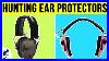 10_Best_Hunting_Ear_Protectors_2020_01_ckrw